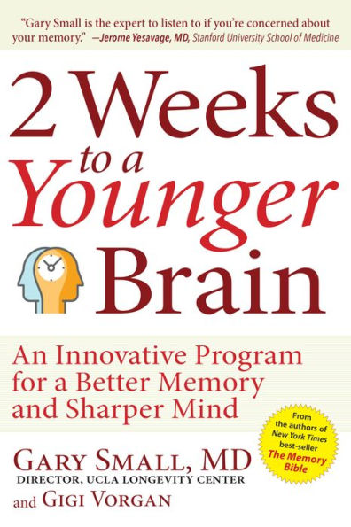 2 Weeks To a Younger Brain: An Innovative Program for Better Memory and Sharper Mind
