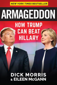 Title: Armageddon: How Trump Can Beat Hillary, Author: Dick Morris