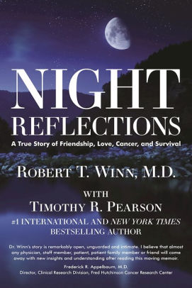 Night Reflections A True Story Of Friendship Love Cancer And Survivalhardcover - 