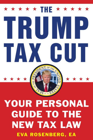 The Trump Tax Cut: Your Personal Guide to the New Tax Law