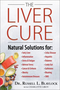 Free ebook download - textbook The Liver Cure: Natural Solutions for Liver Health to Target Symptoms of Fatty Liver Disease, Autoimmune Diseases, Diabetes, Inflammation, Stress & Fatigue, Skin Conditions, and Many More 9781630061357