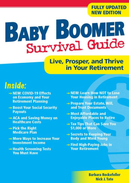 Baby Boomer Survival Guide, Second Edition: Live, Prosper, and Thrive Your Retirement