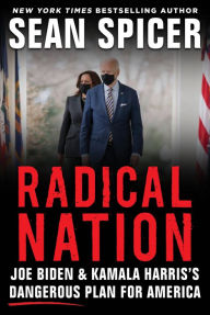 Free downloads for epub ebooks RADICAL NATION: Joe Biden and Kamala Harris's Dangerous Plan for America 9781630061715 by  English version