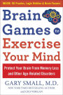 Brain Games to Exercise Your Mind: Protect Your Brain From Memory Loss and Other Age-Related Disorders: 90 Puzzles, Logic Riddles & Brain Teasers