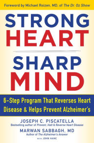 Book downloading ipad STRONG HEART, SHARP MIND: The 6-Step Brain-Body Balance Program that Reverses Heart Disease and Helps Prevent Alzheimer's 9781630061937