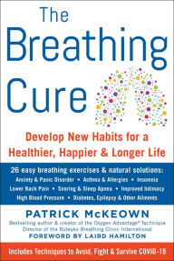 Textbook downloads for ipad THE BREATHING CURE: Develop New Habits for a Healthier, Happier, and Longer Life ePub iBook CHM