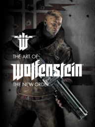 Title: The Art of Wolfenstein: The New Order, Author: Social Infestation