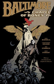 Title: Baltimore Volume 4: Chapel of Bones, Author: Mike Mignola