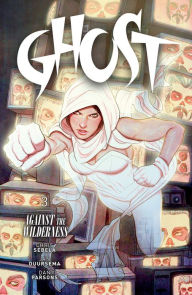 Title: Ghost Volume 3: Against the Wilderness, Author: Kelly Sue DeConnick