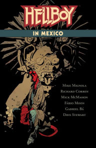 Title: Hellboy in Mexico, Author: Mike Mignola