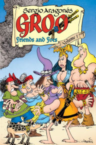 Title: Groo: Friends and Foes Volume 1, Author: Sergio Aragones