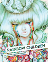 Title: Rainbow Children: The Art of Camilla d'Errico, Author: Camilla d'Errico