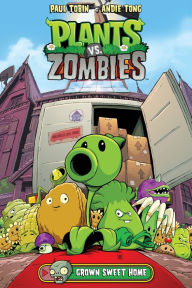 Title: Plants vs. Zombies Volume 4: Grown Sweet Home, Author: Paul Tobin