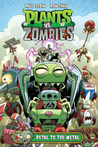 Title: Plants vs. Zombies Volume 5: Petal to the Metal, Author: Paul Tobin