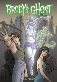 Title: Brody's Ghost Collected Edition, Author: Mark Crilley
