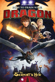 Title: How to Train Your Dragon: The Serpent's Heir, Author: Dean Dubois