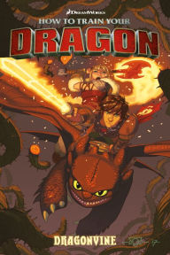 Free downloadable it ebooks How to Train Your Dragon: Dragonvine 9781630086312 FB2