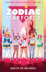 Title: Zodiac Starforce Volume 2: Cries of the Fire Prince, Author: Kevin Panetta