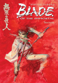 Title: Blade of the Immortal, Volume 10: Secrets, Author: Hiroaki Samura