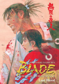 Title: Blade of the Immortal, Volume 14: Last Blood, Author: Hiroaki Samura