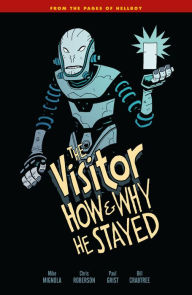 Title: The Visitor: How and Why He Stayed, Author: Mike Mignola