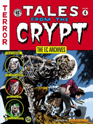 Title: The EC Archives: Tales from the Crypt Volume 4, Author: Various