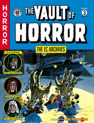 Title: The EC Archives: The Vault of Horror Volume 3, Author: Al Feldstein