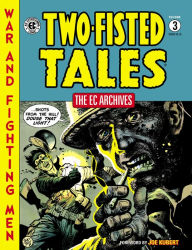 Title: The EC Archives: Two-Fisted Tales Volume 3, Author: Harvey Kurtzman