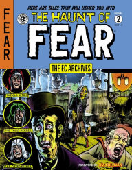 Title: The EC Archives: The Haunt of Fear Volume 2, Author: Al Feldstein