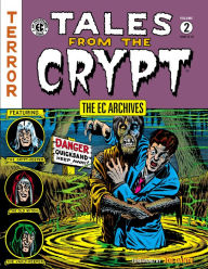 Title: The EC Archives: Tales from the Crypt Volume 2, Author: Al Feldstein