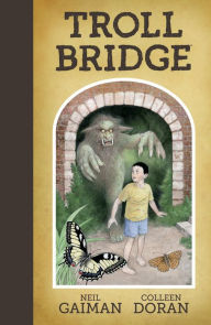 Title: Neil Gaiman's Troll Bridge, Author: Neil Gaiman