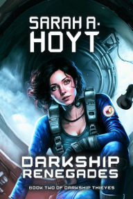 Title: Darkship Renegades, Author: Sarah A. Hoyt