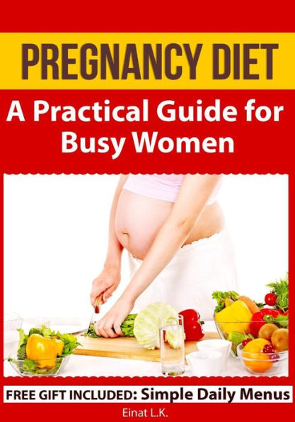 Pregnancy Diet: A Practical Guide for Busy Women