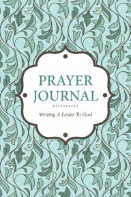 Title: Prayer Journal Writing a Letter to God, Author: Colin Scott