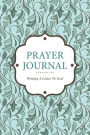 Prayer Journal Writing a Letter to God