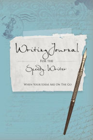 Title: Writing Journals for the Speedy Writer, Author: Colin Scott