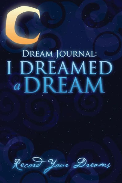 Dream Journal: I Dreamed a Dream