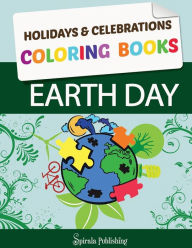 Title: Earth Day Coloring Book: Earth Day Coloring Pages: Holidays & Celebrations Coloring Books, Author: & Celebrations Coloring Holidays