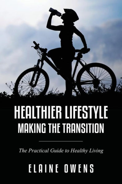 Healthier Lifestyle: Making the Transition