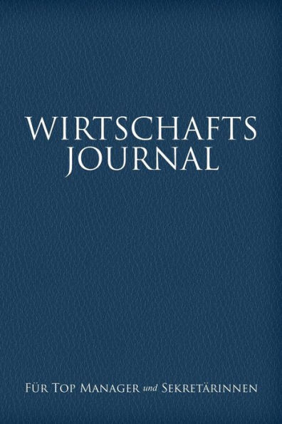 Wirtschafts-Journal Fur Top Manager Und Sekretarinnen