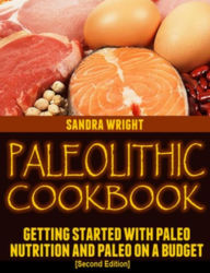 Title: Paleolithic Cookbook [Second Edition], Author: Sandra Wright