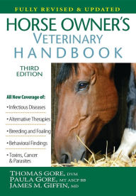 Title: Horse Owner's Veterinary Handbook, Author: Thomas Gore DVM