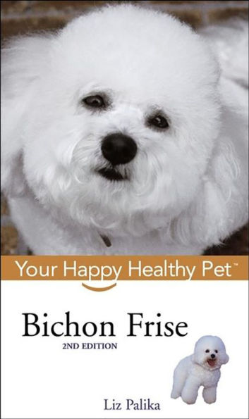 Bichon Frise: Your Happy Healthy Pet