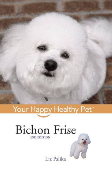 Bichon Frise: Your Happy Healthy Pet
