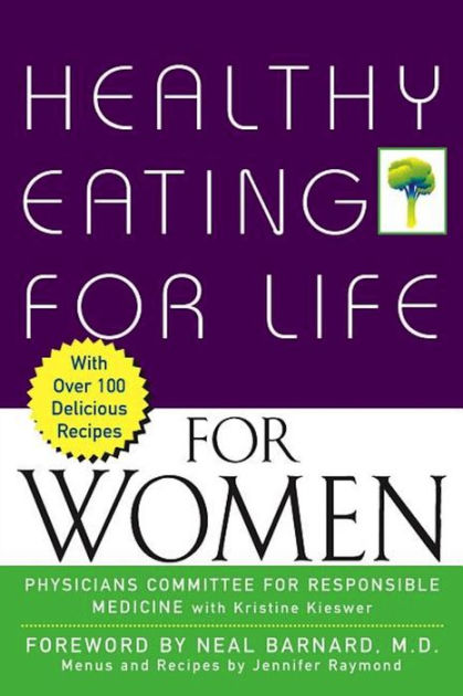 Healthy Eating for Life for Women by Physicians Committee for ...