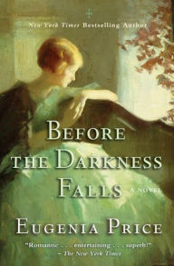 Title: Before the Darkness Falls, Author: Eugenia Price