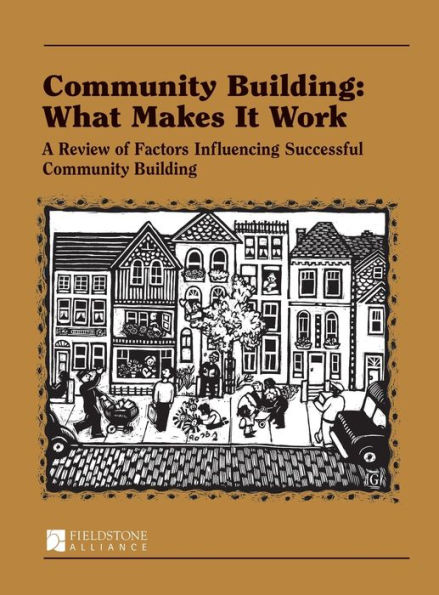 Community Building: What Makes It Work: A Review of Factors Influencing Successful Building