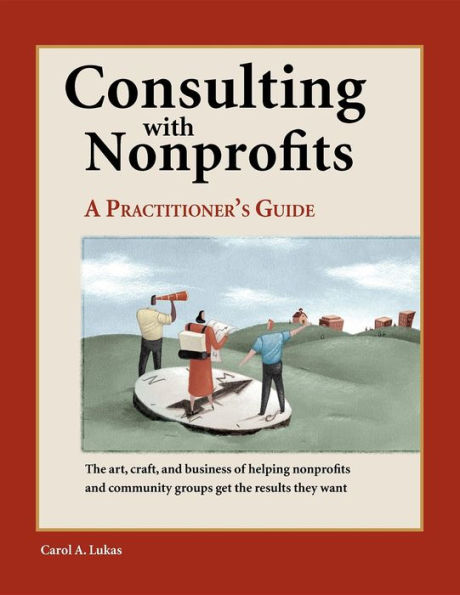 Consulting With Nonprofits: A Practitioner's Guide