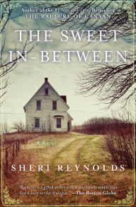 Title: The Sweet In-Between, Author: Sheri Reynolds