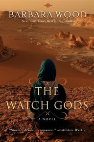 Title: The Watch Gods, Author: Barbara Wood
